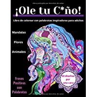 Libro de colorear con palabrotas inspiradoras para adultos: 50 Malas palabras elegantemente groseras para inspiración…